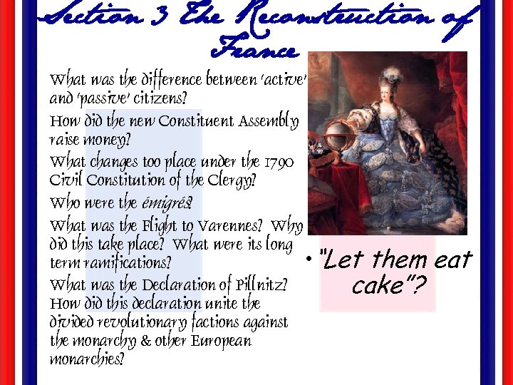 Section 3 The Reconstruction of France • What was the difference between ‘active’ and