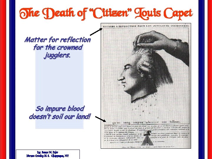 The Death of “Citizen” Louis Capet Matter for reflection for the crowned jugglers. So