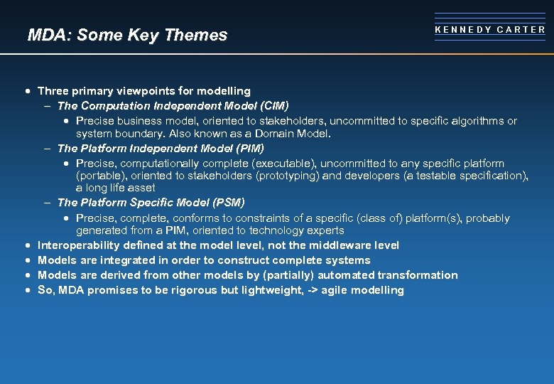 MDA: Some Key Themes KENNEDY CARTER · Three primary viewpoints for modelling - The