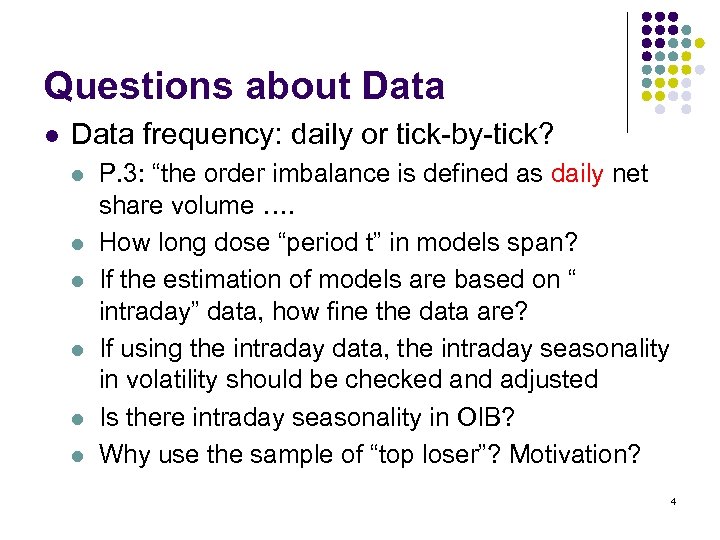 Questions about Data l Data frequency: daily or tick-by-tick? l l l P. 3: