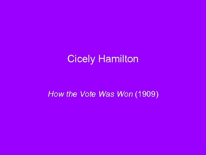 Cicely Hamilton How the Vote Was Won (1909) 