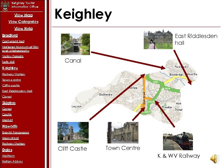 Keighley Tourist Information Office View Map View Categories Keighley View Help East Riddlesden hall