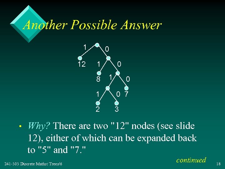 Another Possible Answer 1 12 0 1 8 0 1 2 • 0 7