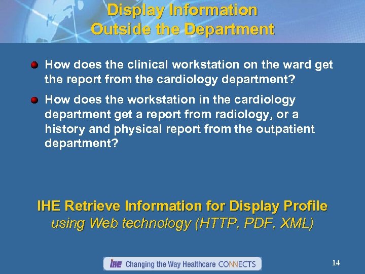 Display Information Outside the Department How does the clinical workstation on the ward get
