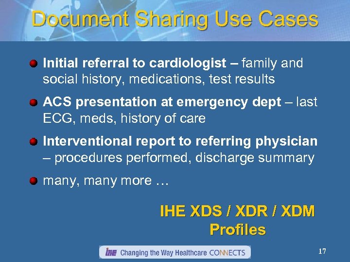 Document Sharing Use Cases Initial referral to cardiologist – family and social history, medications,