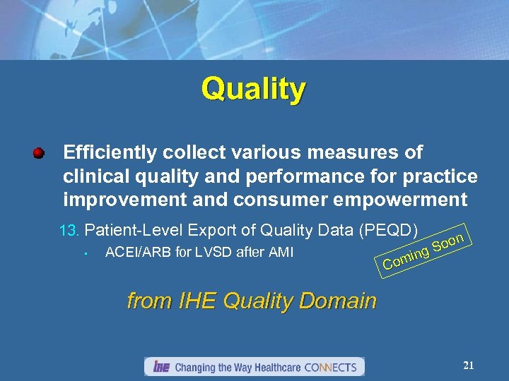 Quality Efficiently collect various measures of clinical quality and performance for practice improvement and