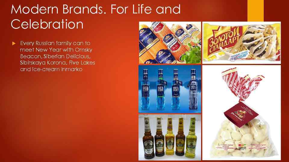Modern Brands. For Life and Celebration Every Russian family can to meet New Year