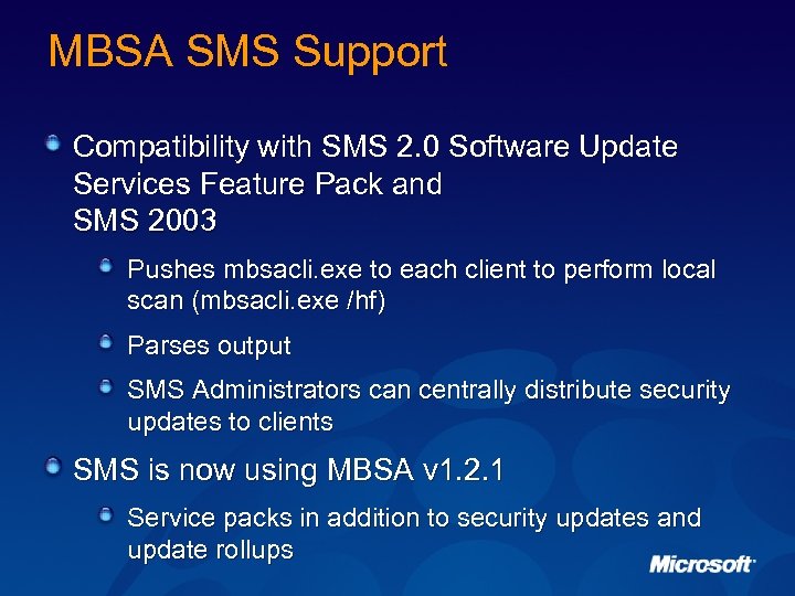 MBSA SMS Support Compatibility with SMS 2. 0 Software Update Services Feature Pack and