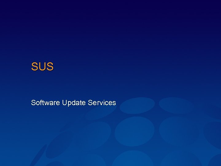 SUS Software Update Services 