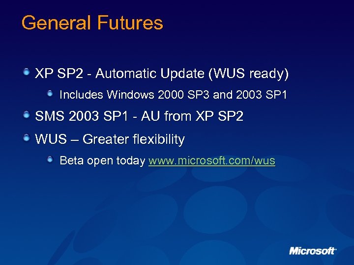 General Futures XP SP 2 - Automatic Update (WUS ready) Includes Windows 2000 SP