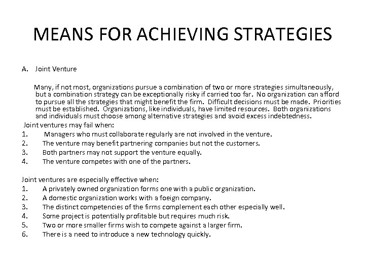 MEANS FOR ACHIEVING STRATEGIES A. Joint Venture Many, if not most, organizations pursue a