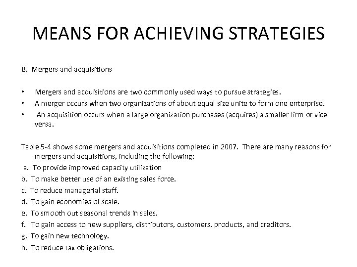 MEANS FOR ACHIEVING STRATEGIES B. Mergers and acquisitions • Mergers and acquisitions are two