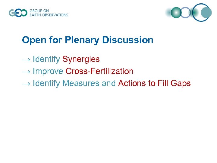 Open for Plenary Discussion → Identify Synergies → Improve Cross-Fertilization → Identify Measures and