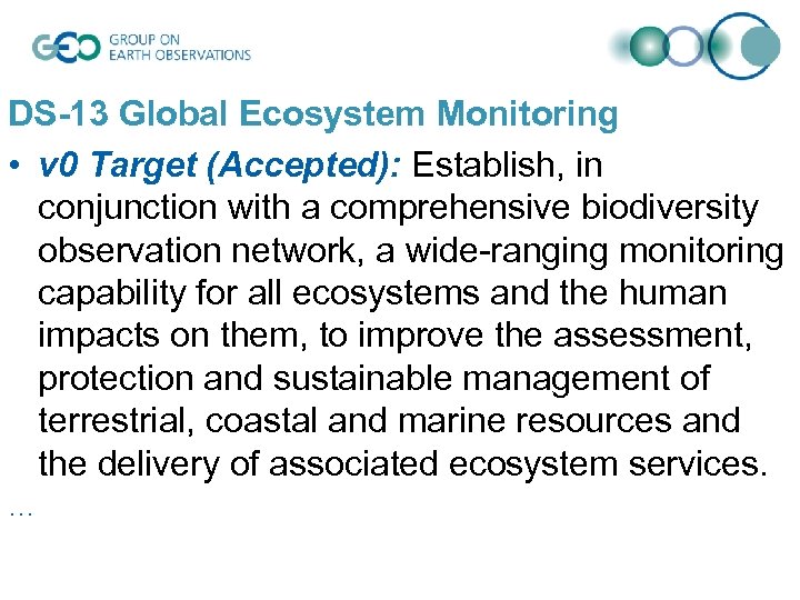 DS-13 Global Ecosystem Monitoring • v 0 Target (Accepted): Establish, in conjunction with a