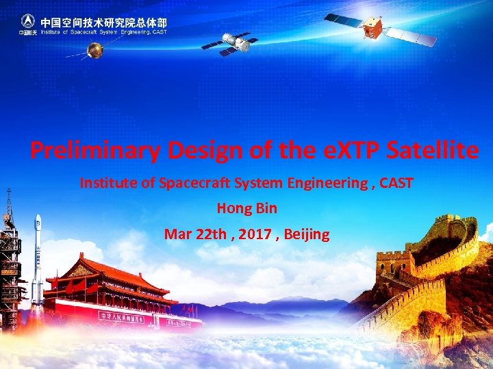 Preliminary Design of the e. XTP Satellite Institute of Spacecraft System Engineering , CAST