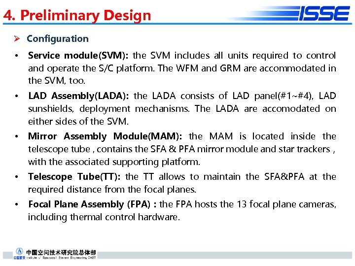 4. Preliminary Design Ø Configuration • Service module(SVM): the SVM includes all units required