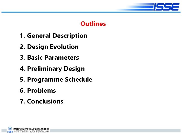 Outlines 1. General Description 2. Design Evolution 3. Basic Parameters 4. Preliminary Design 5.