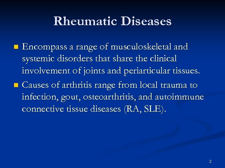 Rheumatic Diseases Encompass a range of musculoskeletal and systemic disorders that share the clinical