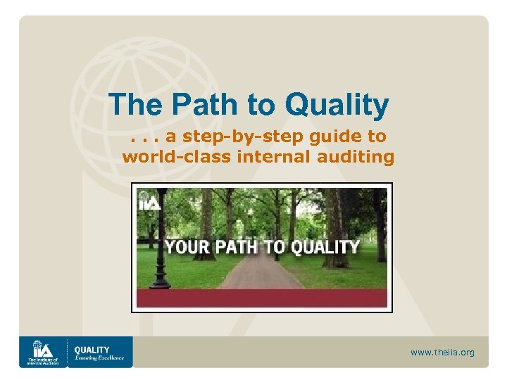 The Path to Quality. . . a step-by-step guide to world-class internal auditing www.