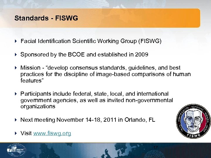 Standards - FISWG 4 Facial Identification Scientific Working Group (FISWG) 4 Sponsored by the