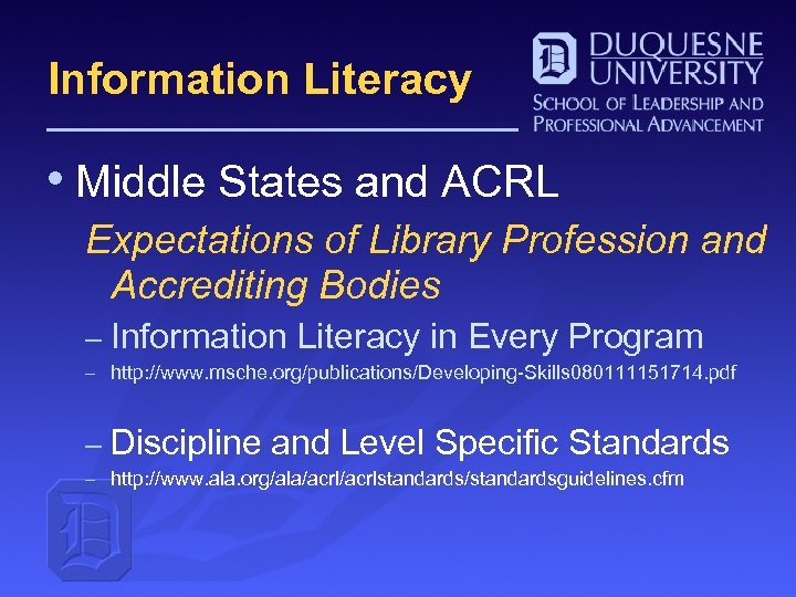 Information Literacy • Middle States and ACRL Expectations of Library Profession and Accrediting Bodies
