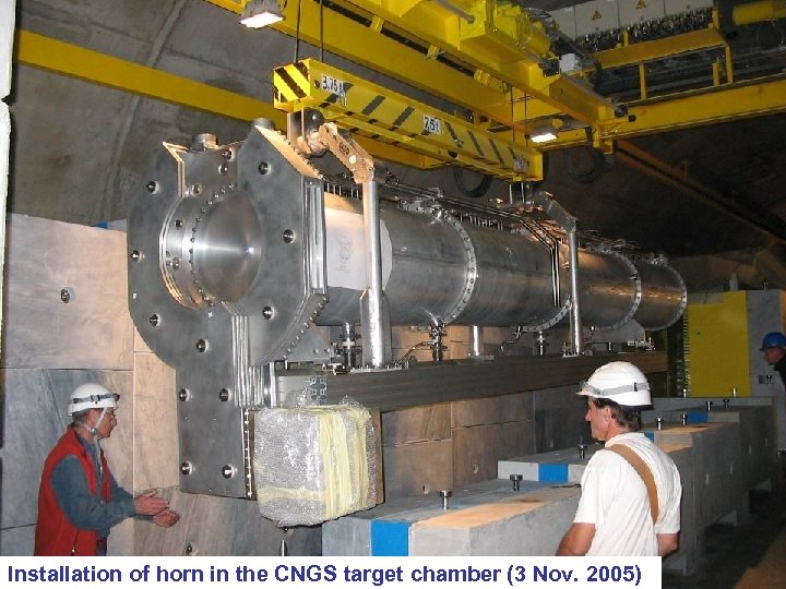 2 December 2005 CNGS status report to J. Engelen Installation of horn in the
