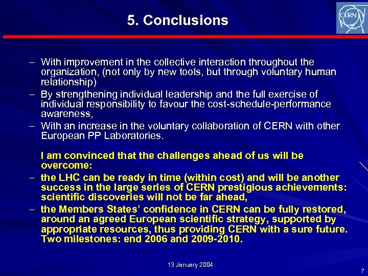 5. Conclusions – With improvement in the collective interaction throughout the organization, (not only