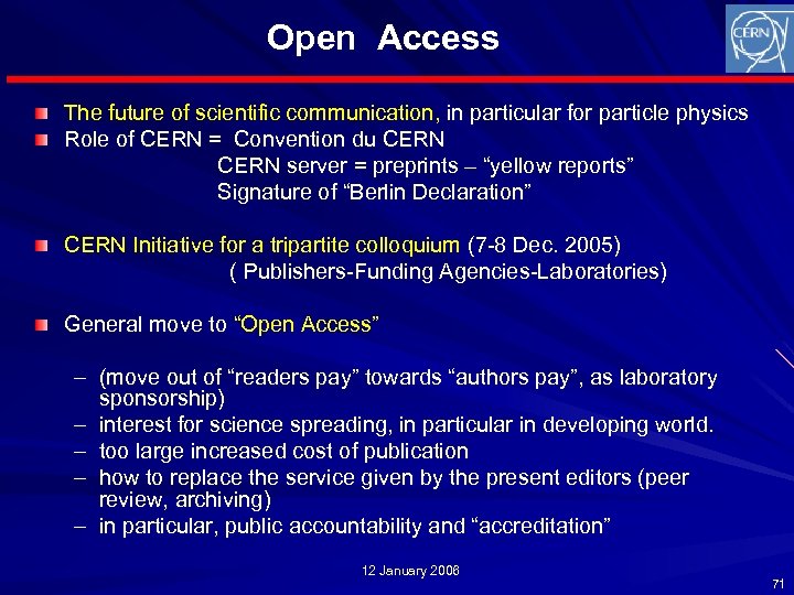 Open Access The future of scientific communication, in particular for particle physics Role of