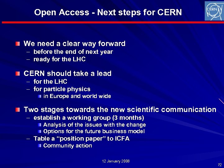 Open Access - Next steps for CERN We need a clear way forward –