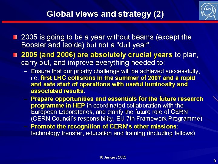 Global views and strategy (2) 2005 is going to be a year without beams