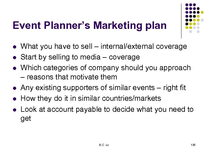 Event Planner’s Marketing plan l l l What you have to sell – internal/external