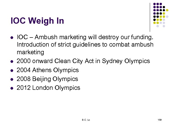IOC Weigh In l l l IOC – Ambush marketing will destroy our funding.