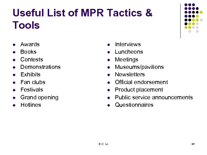 Useful List of MPR Tactics & Tools l l l l l Awards Books