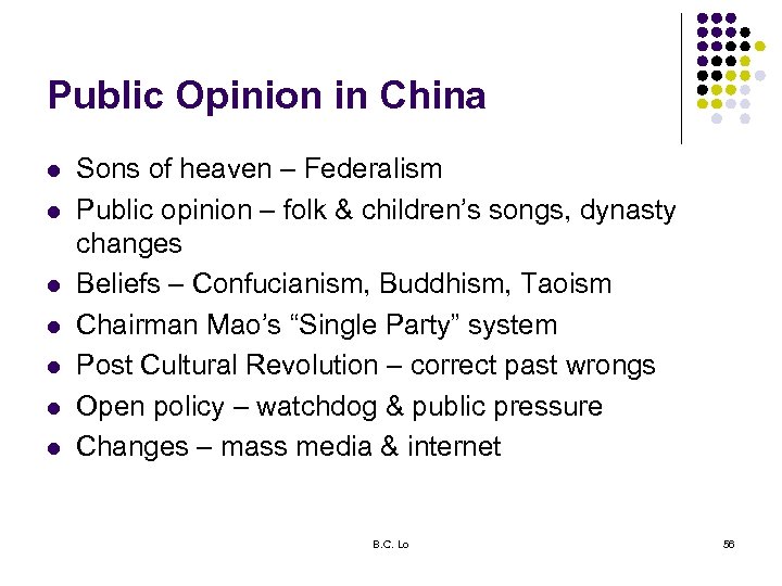 Public Opinion in China l l l l Sons of heaven – Federalism Public