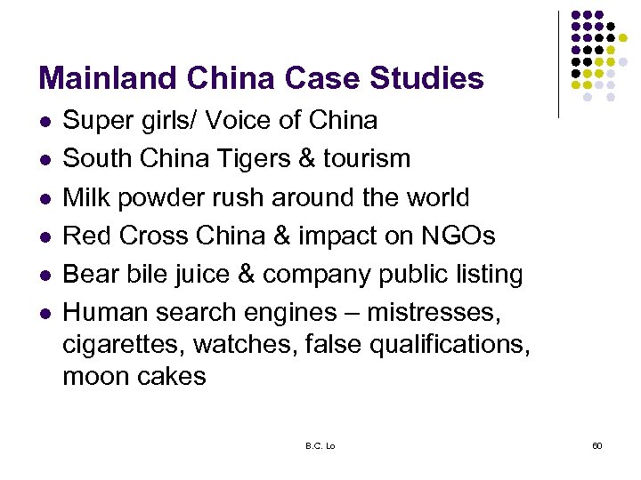 Mainland China Case Studies l l l Super girls/ Voice of China South China