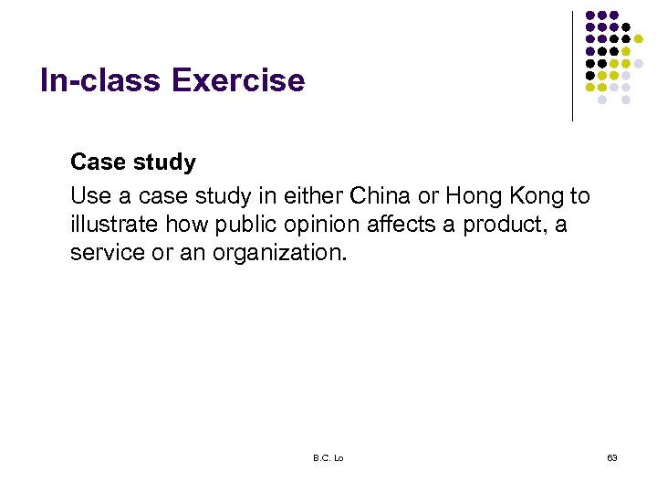 In-class Exercise Case study Use a case study in either China or Hong Kong