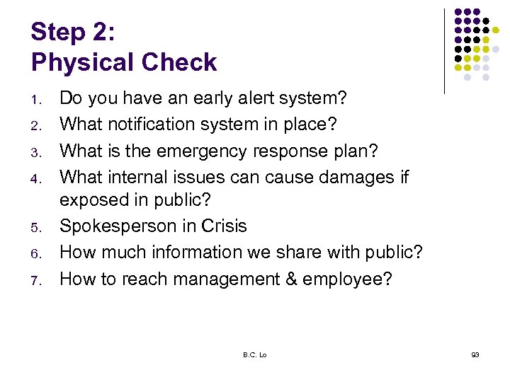 Step 2: Physical Check 1. 2. 3. 4. 5. 6. 7. Do you have