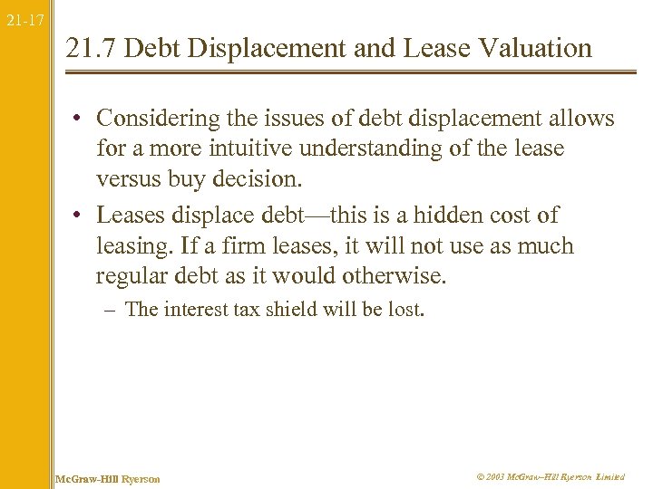 21 -17 21. 7 Debt Displacement and Lease Valuation • Considering the issues of