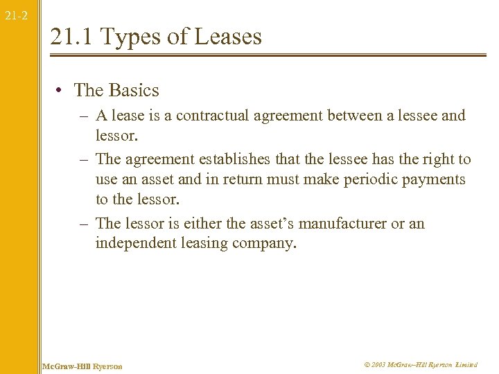 21 -2 21. 1 Types of Leases • The Basics – A lease is