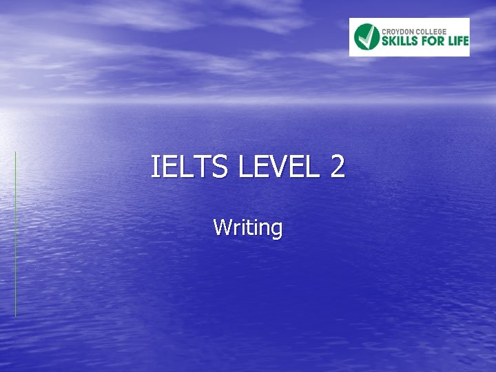 IELTS LEVEL 2 Writing 