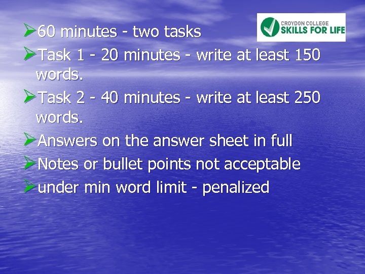 Ø 60 minutes - two tasks ØTask 1 - 20 minutes - write at