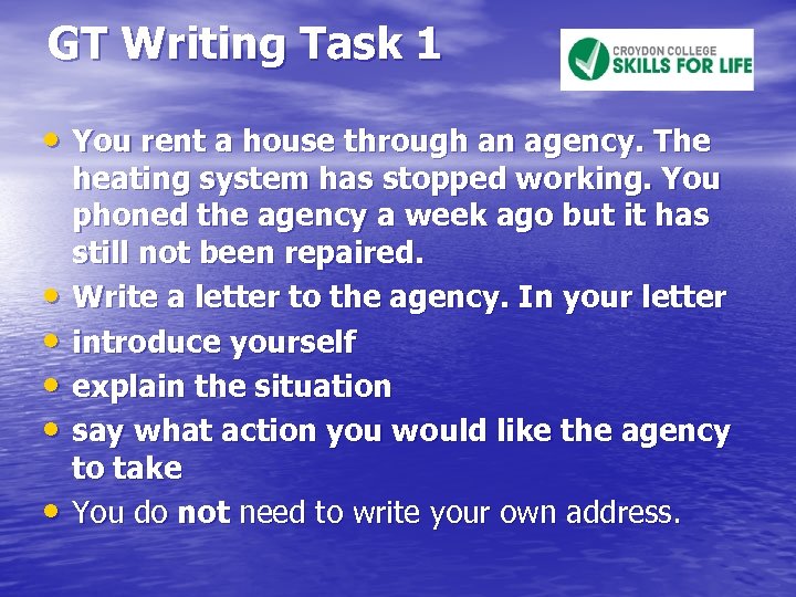 GT Writing Task 1 • You rent a house through an agency. The •