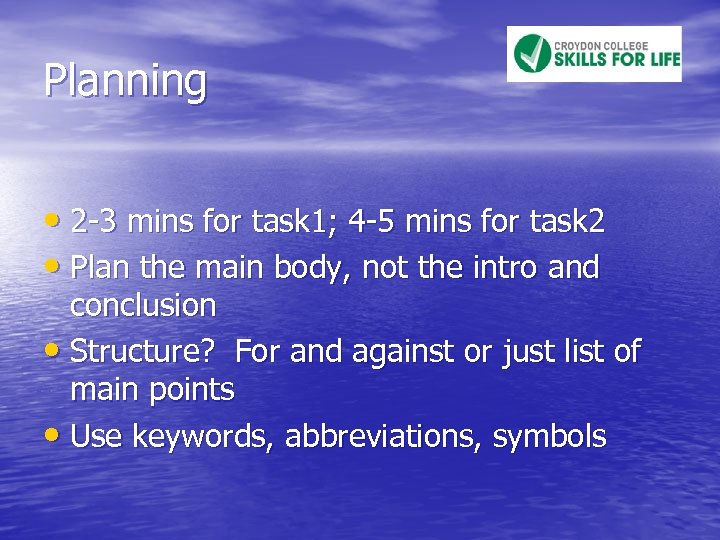Planning • 2 -3 mins for task 1; 4 -5 mins for task 2
