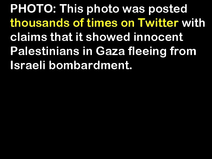 PHOTO: This photo was posted thousands of times on Twitter with claims that it