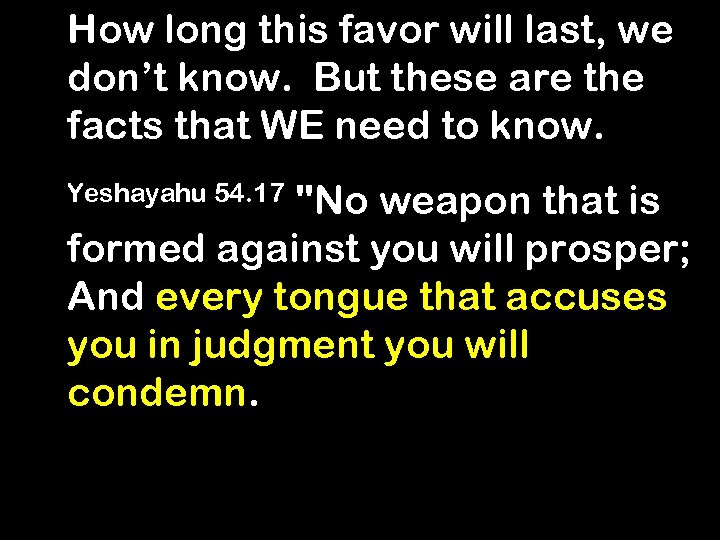 How long this favor will last, we don’t know. But these are the facts