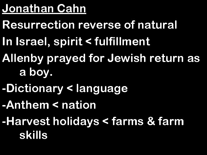 Jonathan Cahn Resurrection reverse of natural In Israel, spirit < fulfillment Allenby prayed for