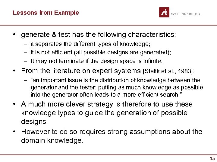 Lessons from Example • generate & test has the following characteristics: – it separates