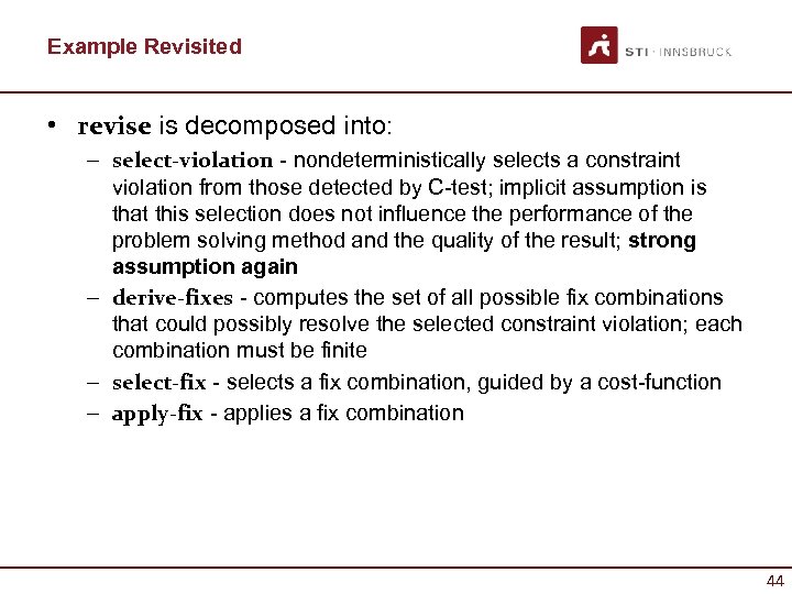 Example Revisited • revise is decomposed into: – select-violation - nondeterministically selects a constraint
