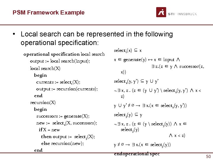 PSM Framework Example • Local search can be represented in the following operational specification:
