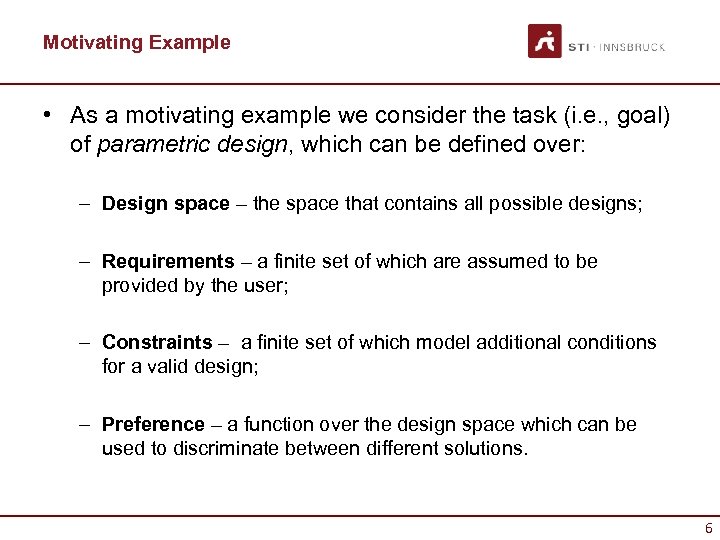 Motivating Example • As a motivating example we consider the task (i. e. ,